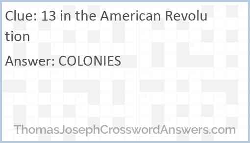 13 in the American Revolution Answer