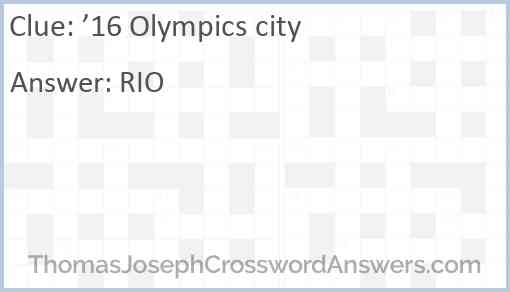 ’16 Olympics city Answer