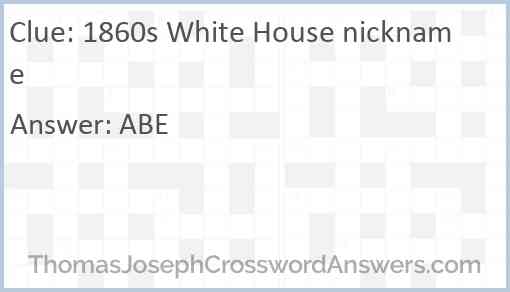 1860s White House nickname Answer
