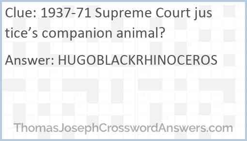 1937-71 Supreme Court justice’s companion animal? Answer