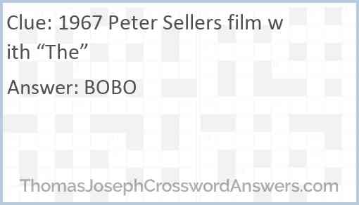 1967 Peter Sellers film with “The” Answer