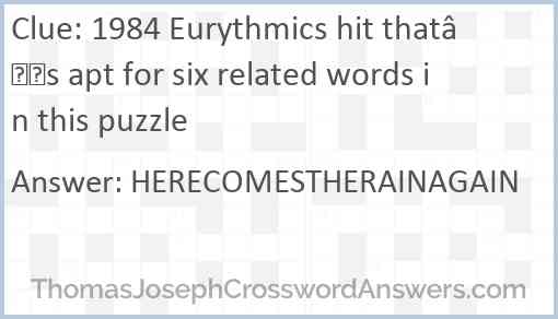 1984 Eurythmics hit that’s apt for six related words in this puzzle Answer