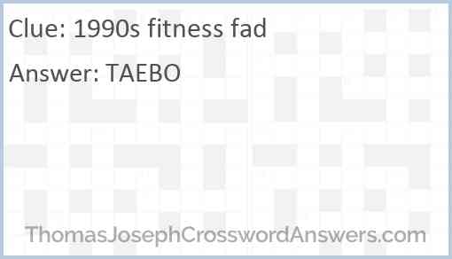 1990s fitness fad crossword clue ThomasJosephCrosswordAnswers com