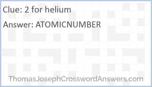 2 for helium Answer