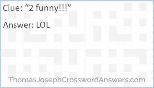 “2 funny!!!” Answer