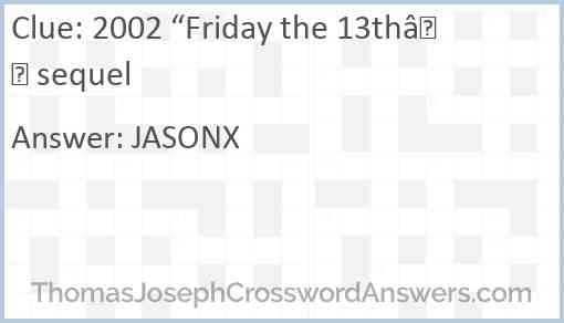 2002 “Friday the 13th” sequel Answer