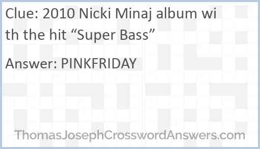 2010 Nicki Minaj album with the hit “Super Bass” Answer