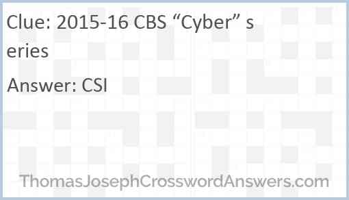 2015-16 CBS “Cyber” series Answer