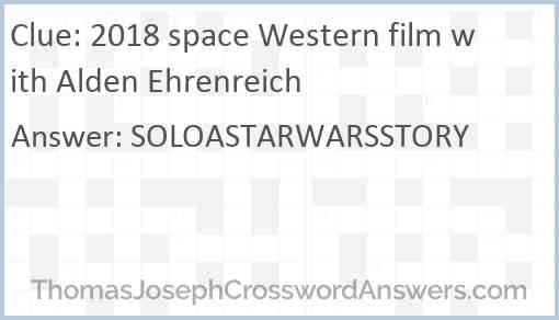 2018 space Western film with Alden Ehrenreich Answer