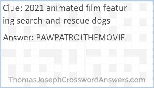 2021 animated film featuring search-and-rescue dogs Answer