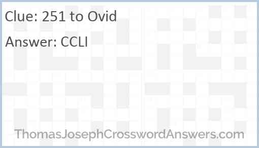 251 to Ovid Answer