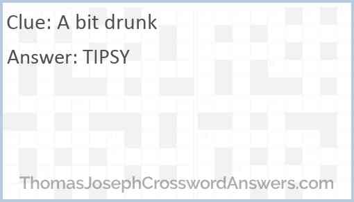 A bit drunk Answer