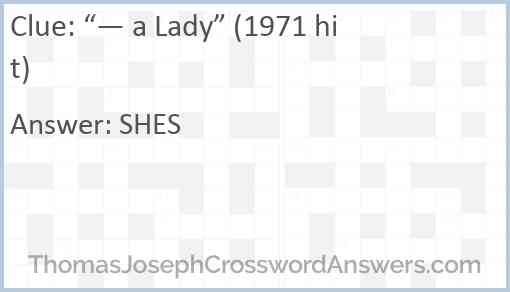 “— a Lady” (1971 hit) Answer
