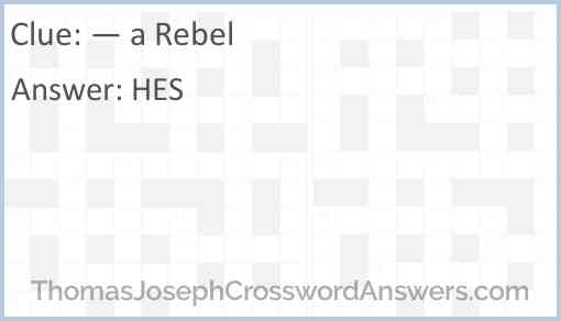 “— a Rebel” Answer