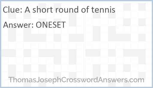 A short round of tennis Answer