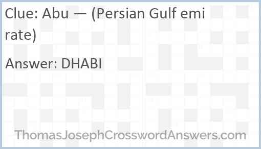 Abu — (Persian Gulf emirate) Answer
