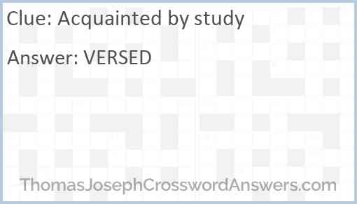 Acquainted by study Answer