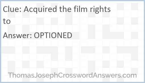 Acquired the film rights to Answer
