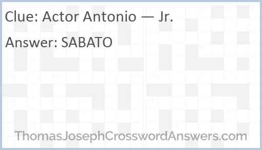 Actor Antonio — Jr. Answer