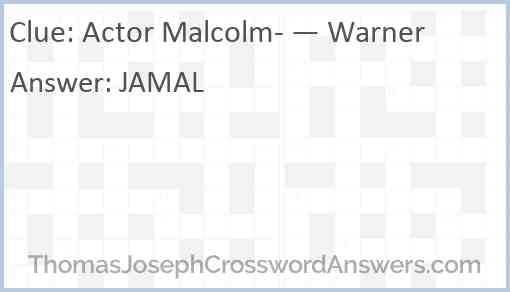 Actor Malcolm- — Warner Answer