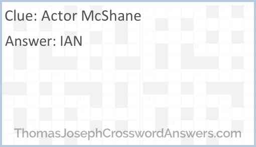 Actor McShane Answer