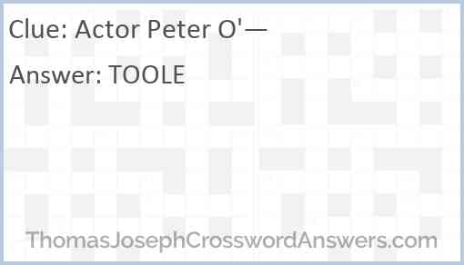 Actor Peter O’— Answer
