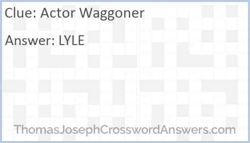 Actor Waggoner Answer