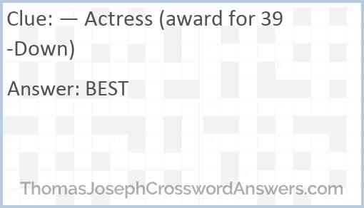 — Actress (award for 39-Down) Answer
