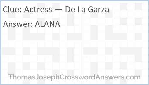 Actress — De La Garza Answer