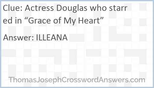 Actress Douglas who starred in “Grace of My Heart” Answer