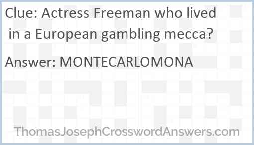 Actress Freeman who lived in a European gambling mecca? Answer