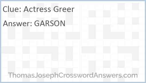 Actress Greer crossword clue ThomasJosephCrosswordAnswers com