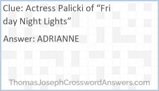 Actress Palicki of “Friday Night Lights” Answer