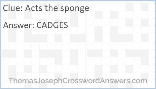 Acts the sponge Answer