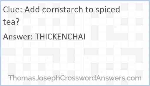 Add cornstarch to spiced tea? Answer