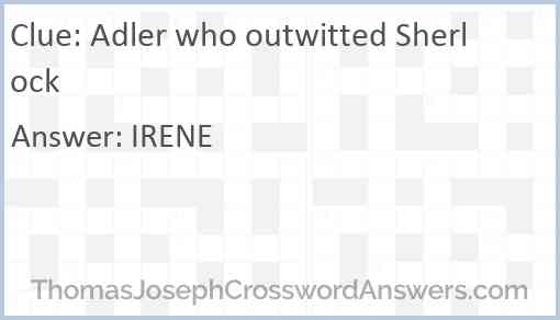 Adler who outwitted Sherlock crossword clue