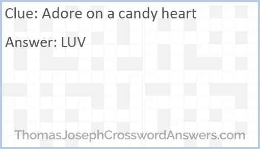 Adore on a candy heart Answer