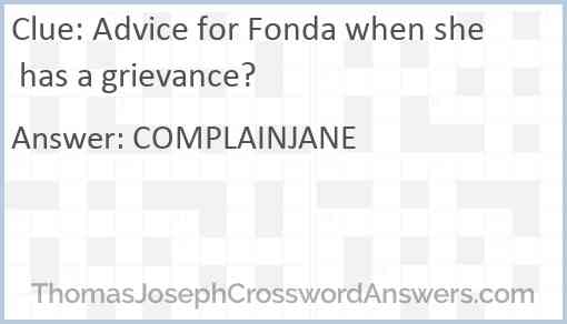 Advice for Fonda when she has a grievance? Answer