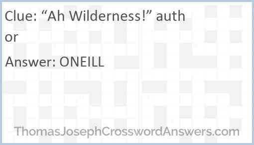 “Ah Wilderness!” author Answer