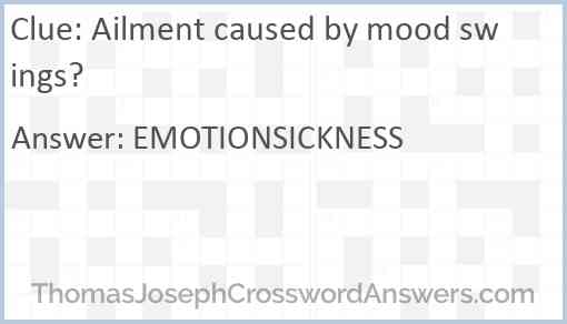 Ailment caused by mood swings? Answer