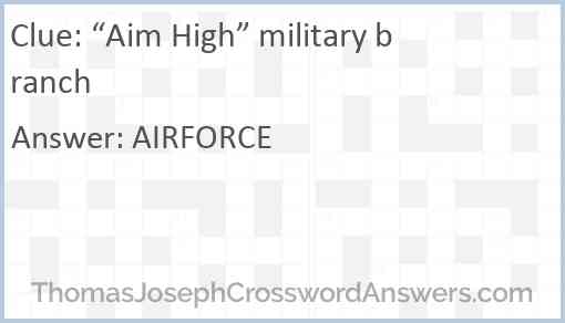 “Aim High” military branch Answer