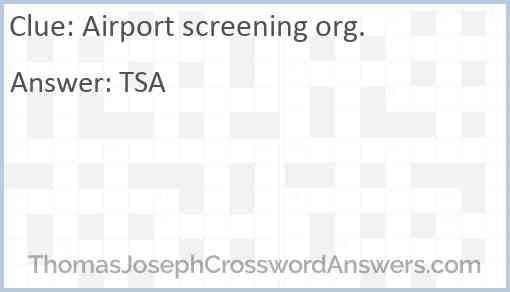 Airport screening org. Answer