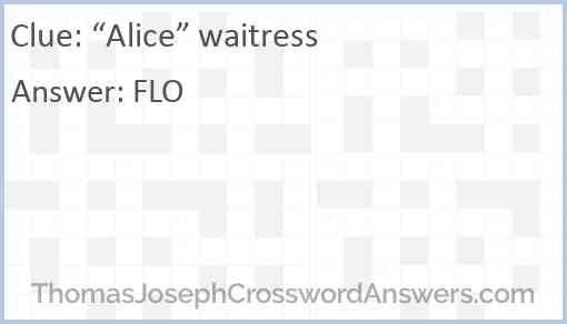“Alice” waitress Answer