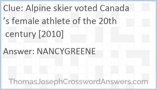 Alpine skier voted Canada’s female athlete of the 20th century [2010] Answer