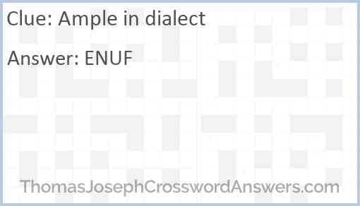 Ample in dialect Answer
