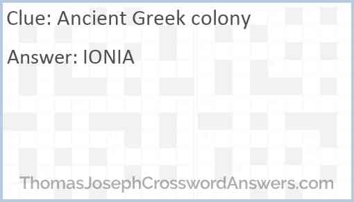 Ancient Greek colony crossword clue ThomasJosephCrosswordAnswers com