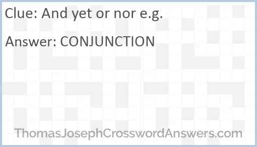 And yet or nor e.g. Answer