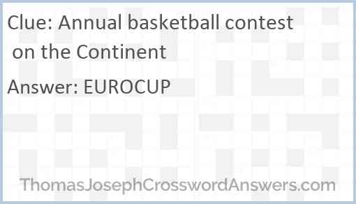 Annual basketball contest on the Continent Answer