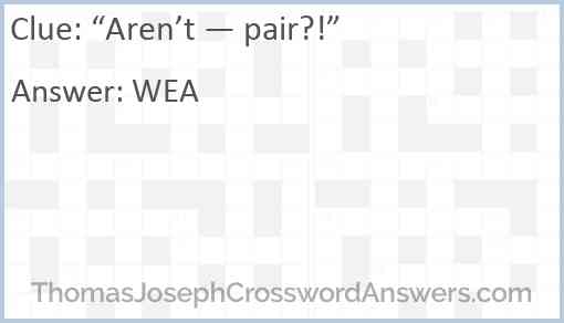 “Aren’t — pair?!” Answer