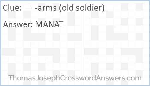 — -arms (old soldier) Answer